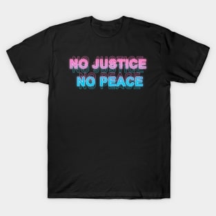 No Justice No Peace T-Shirt